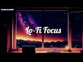 Keep focus lofi study mood  lofi beats  background music ambience