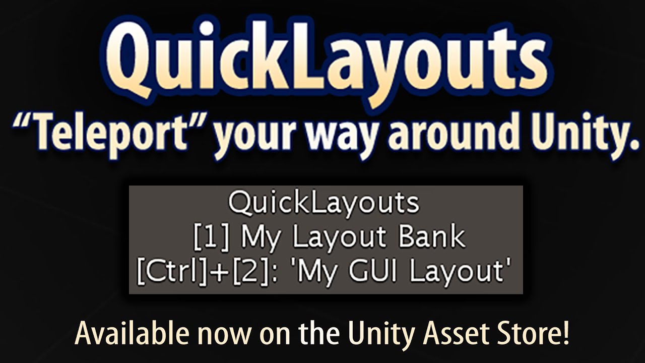 Unity Asset Store | QuickLayouts: Speeding up your Unity3D workflow ...