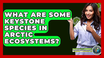 What Are Some Keystone Species In Arctic Ecosystems? - Earth Science Answers