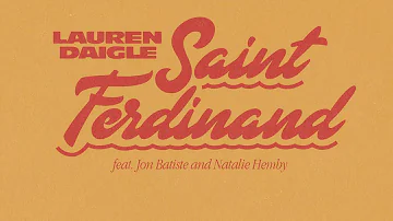Lauren Daigle - Saint Ferdinand (feat. Jon Batiste & Natalie Hemby) (Official Lyric Video)