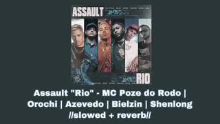 Assault "Rio" - MC Poze do Rodo | Orochi | Azevedo | Bielzin | Shenlong 🏴//slowed + reverb//🏴