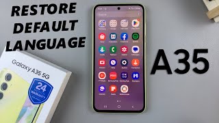 samsung galaxy a35 5g: how to revert to default system language