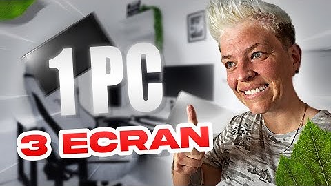 TUTO /EXPLICATION : COMMENT BRANCHER 3 ECRANS ASTUCE SUR SON PC !
