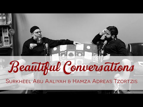 Beautiful Conversations Surkheel Abu Aaliyah Hamza Tzortzis 