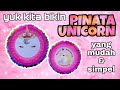 Membuat pinata UNICORN yang mudah dan simpel | #DIY #ART #CRAFT