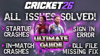 How to Fix Every Problem in Cricket 26 Sign in issue Crash dll missing More in Just 4 Minutes