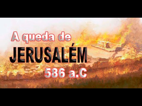 Vídeo: Quem conquistou Jerusalém em 586 AC?