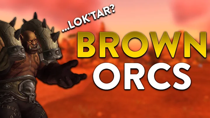 Brown Orcs - Would It Work? | Allied Race Or Added...