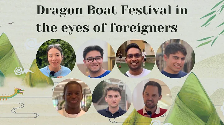 Dragon Boat Festival in the eyes of foreigners - DayDayNews