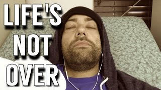 Life's Not Over - Vlog 116 (Vlog Series)