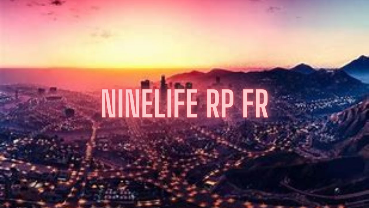 Live GTA V RP FR [ avec discord ] Session PS4/PS5 | NineLife RP | Go ...