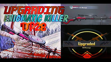 UPGRADE ENIGMATIC KILLER DP28 SKIN | PUBG MOBILE