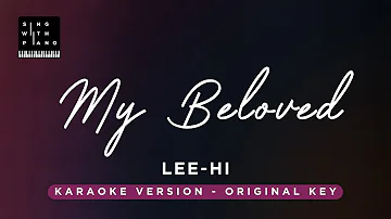 My Beloved - Lee Hi (Original Key Karaoke) - Piano Instrumental Cover with Lyrics