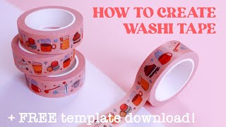 Design Your Own Washi Tape + FREE Template Download!