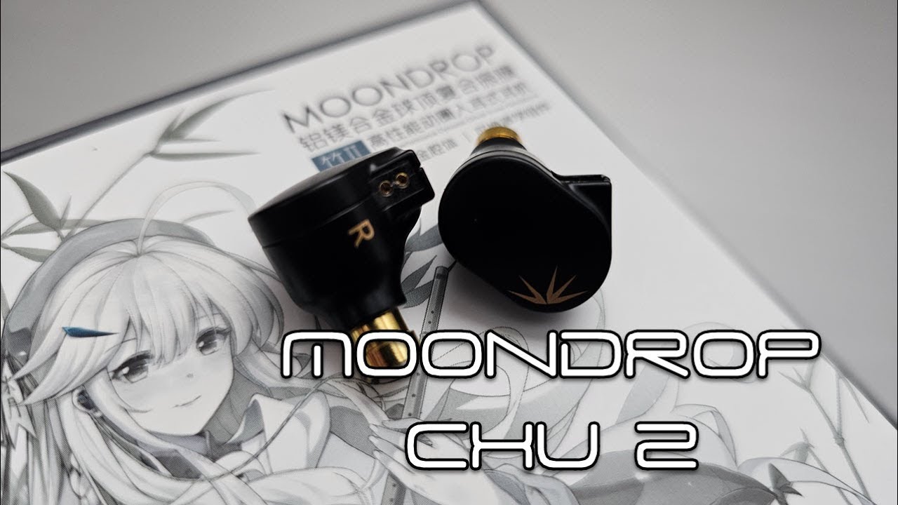 Moondrop Chu IEM - Unboxing 