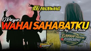 DJ WAHAI SAHABATKU || TIK TOK || STYLE BANYUWANGI