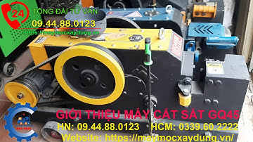 Giới thiệu Máy cắt sắt GQ45 khả năng cắt hiệu quả Phi 32 Do HÒA PHÁT nhập khẩu