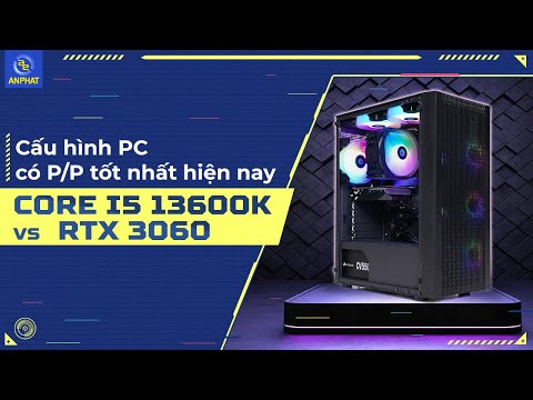 Cấu hình PC có P/P tốt nhất hiện nay - Core i5 13600K vs RTX 3060