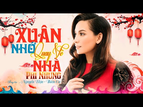 Xuân Nhớ Quay Về Nhà - Phi Nhung | Audio