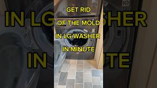 Get rid of the mold in your LG washer in a minute #orangecounty #lgappliances