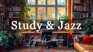 เรียนเพลย์ลิสต์แจ๊ส ☕ เพิ่มสมาธิด้วยดนตรีเรียน | ดนตรีแจ๊สเบาๆ สำหรับการทำงานและการเรียน