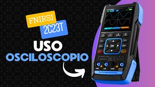 Como usar FNIRSI 2C23T 3 en 1 Multimetro osciloscopio 2024