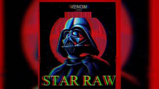 Venom - STAR RAW [Raw x Uptempo]