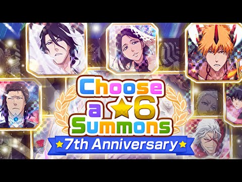 BEST CHARACTERS TO PICK! 7TH ANNIVERSARY CHOOSE A 6 STAR! Bleach Brave Souls!