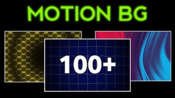 Get All Tranding Motion Backgrounds [FREE]