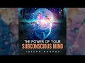 The Power Of Your Subconcious Mind FULL Audiobook By Joseph Murphy The Power Of Your Subconcious Mind FULL Audiobook By Joseph Murphy