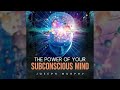 The Power of Your Subconcious Mind - FULL Audiobook by Joseph Murphy