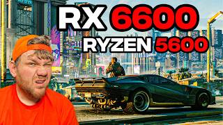 How Good is the RX 6600   Ryzen 5600 in CyberPunk 2077