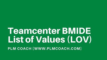 Teamcenter BMIDE List of Values | PLMCoach.com