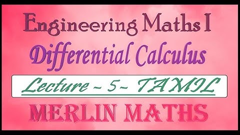 Engineering Maths 1- Unit 3-Differential calculus - Circle of Curvature- Tamil