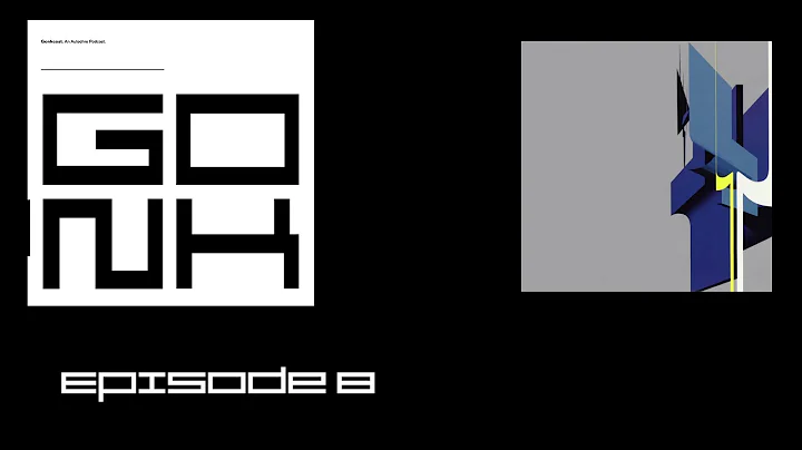 GONKCAST: An Autechre Podcast - Untilted