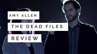 Dead Files and Amy Allen Review