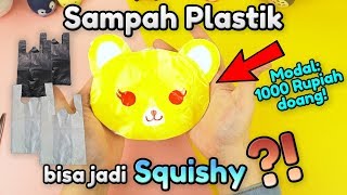Modal Cuma 1000 Rupiah! Cara Membuat Squishy dari Sampah Plastik