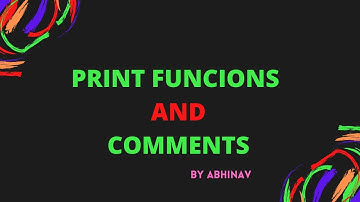#6 STRING & PRINT FUNCTION |COMMENTS IN PYTHON| How to Print and Comment
