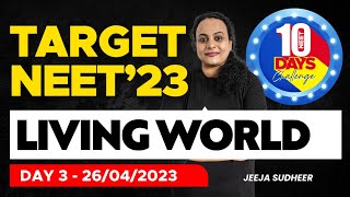 Target NEET 2023 - 10 Days Challenge - Day 03 - Living World | Xylem NEET