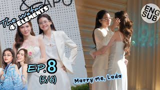 The Water EP. 7 | Marry me, Lada | Natee Roi Leh | Baan Wathinwanich 4 Elements