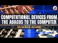 Computational devices from the abacus to the computer