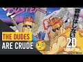 Two Crude Dudes