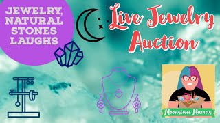 Live Jewelry Auction with Devan| Moonstone Mamas