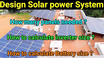 How to design solar system for house or buildings / calculate inverter and battery for solar system