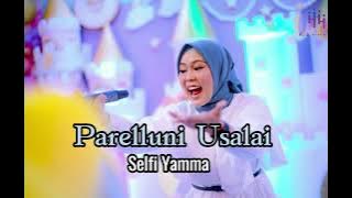 PARELLUNI USALAI || SELFI YAMMA#lagubugis #lagubugisviral #parelluniusalai #selfiyamma #selfiyamma