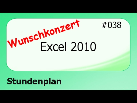 Excel 2010 Wunschkonzert #038 Stundenplan [deutsch]