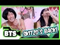 Skitzo is Back! (BTS)