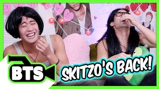 Skitzo is Back! (BTS)