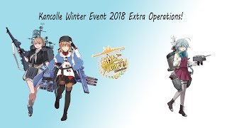Kancolle Winter Event 2018! E5 Frontlining? (Salt Mode: 7)