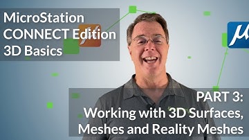 MicroStation CONNECT Edition 3D Basics: 03 Work with 3D Surfaces, Meshes and Reality Meshes
